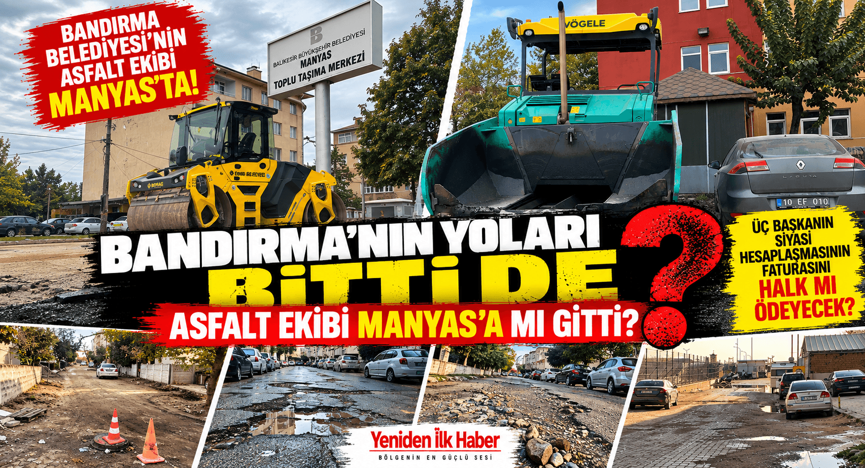 Bandırma’nın Yolları Bitti de Asfalt Ekibi Manyas’a mı Gitti?