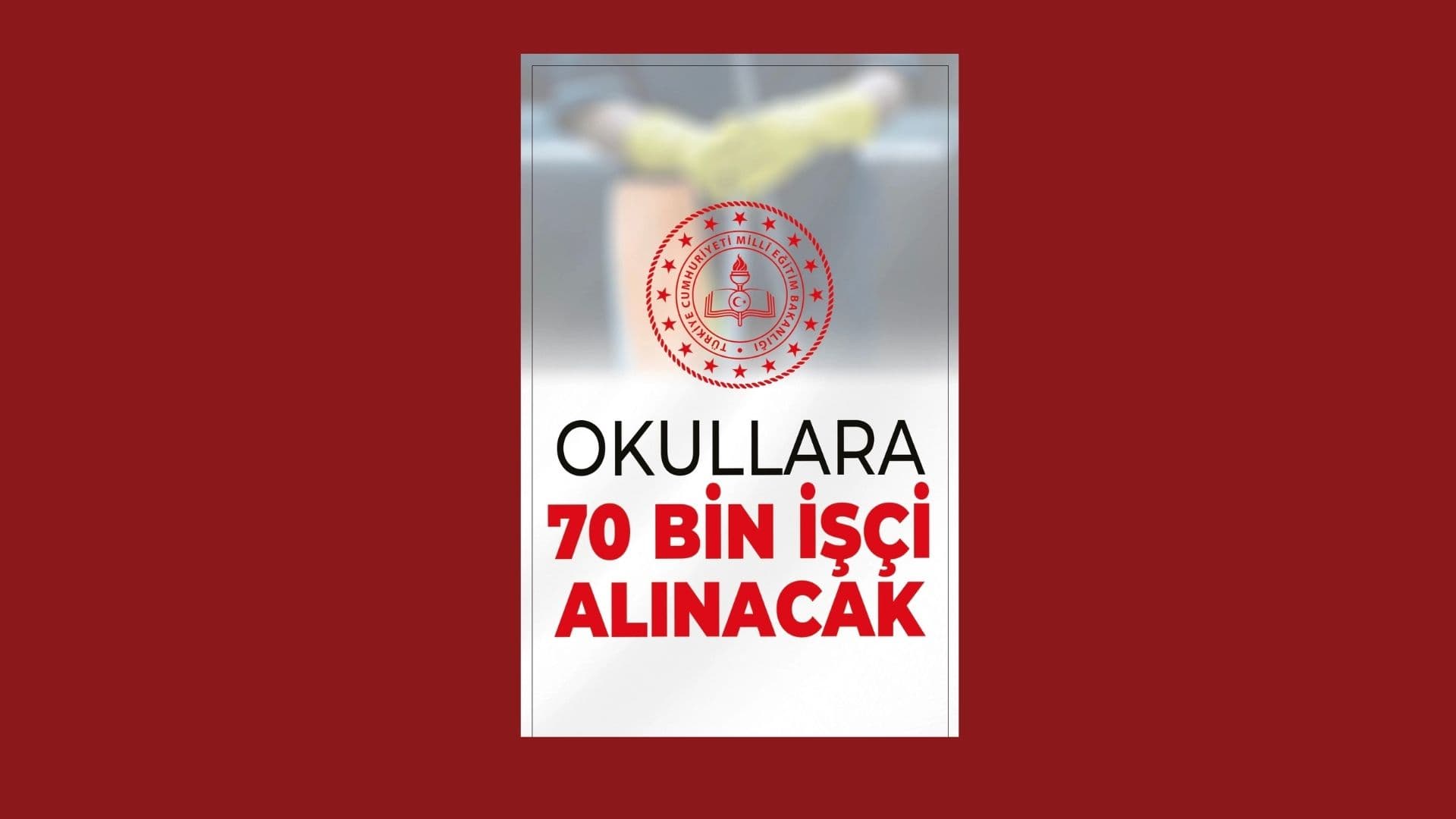 MEB’den 70 Bin Kişilik Dev İstihdam: Okullara Temizlik ve Güvenlik Görevlisi Alınacak
