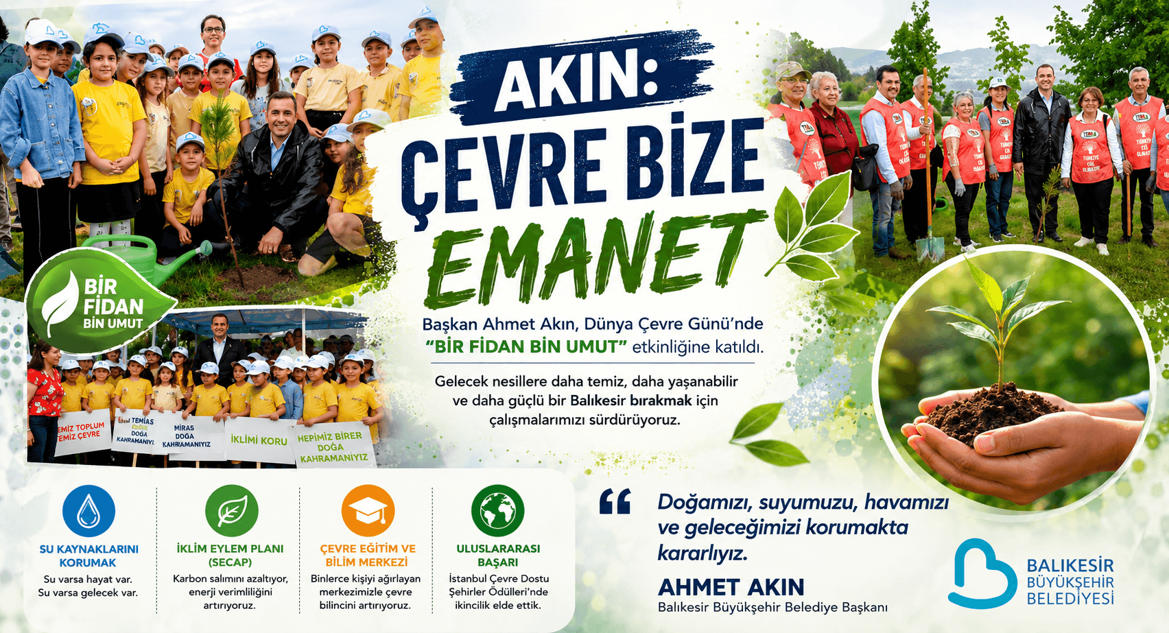 Akın: “Çevre Bize Emanet”