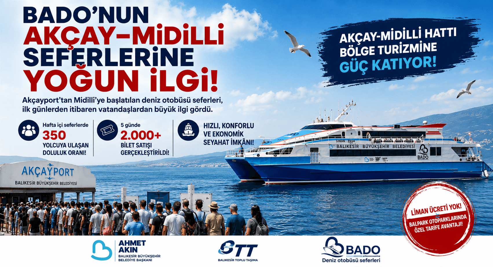 BADO'NUN AKÇAY-MİDİLLİ HATTINA YOĞUN İLGİ