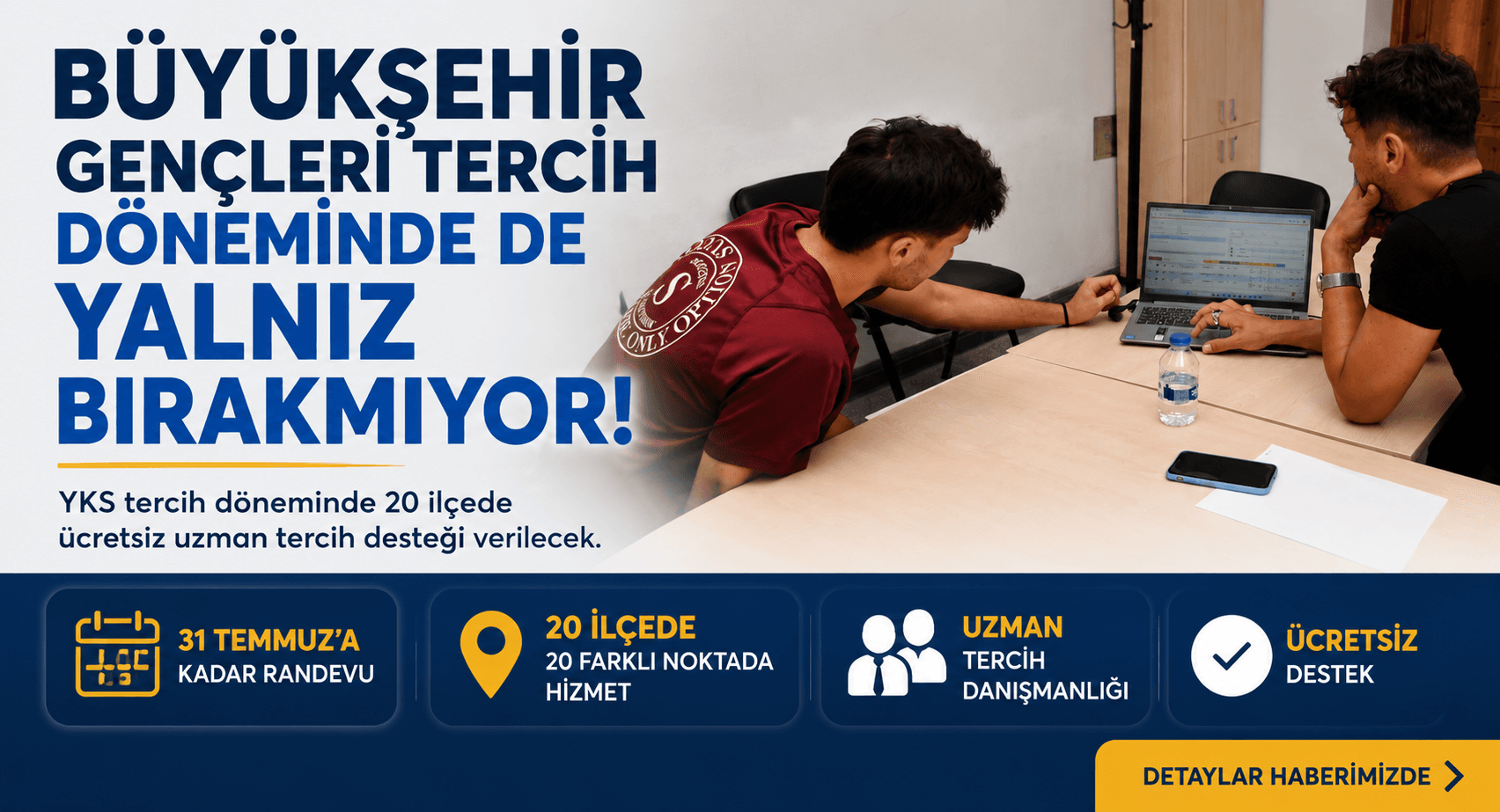 Büyükşehir Gençleri Tercih Döneminde de Yalnız Bırakmıyor