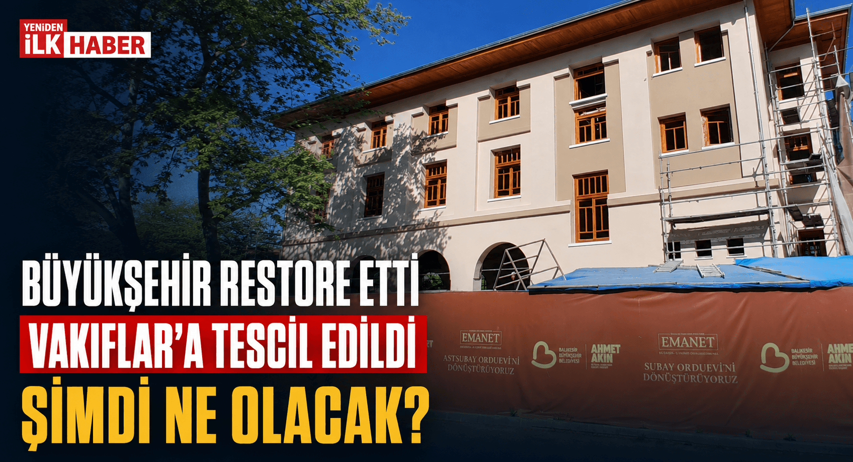 BÜYÜKŞEHİR RESTORE ETTİ, VAKIFLAR EL KOYDU: ŞİMDİ NE OLACAK?