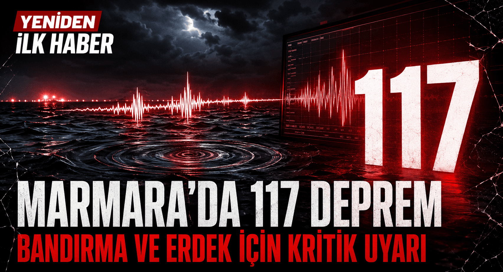 MARMARA’DA 117 DEPREMLİK HAREKETLİLİK: BANDIRMA VE ERDEK İÇİN UZMANLARDAN KRİTİK UYARI
