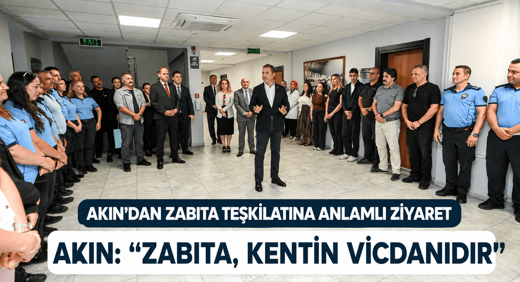 Akın’dan Zabıta Teşkilatına anlamlı ziyaret