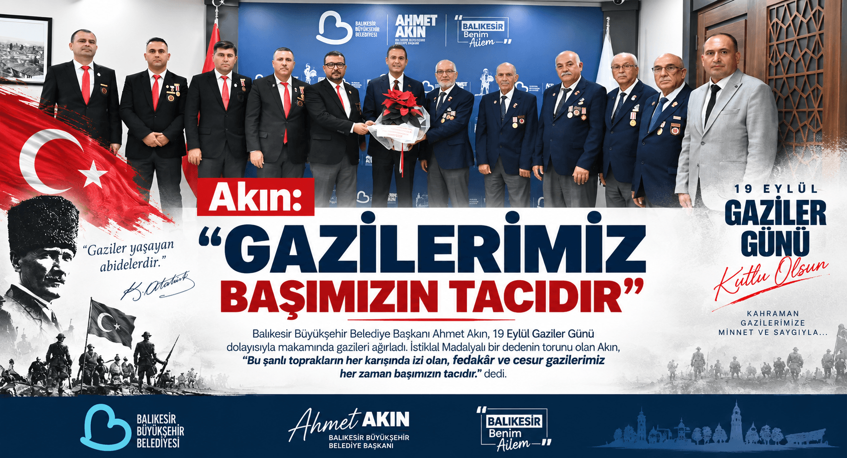 AKIN: “GAZİLERİMİZ BAŞIMIZIN TACIDIR”