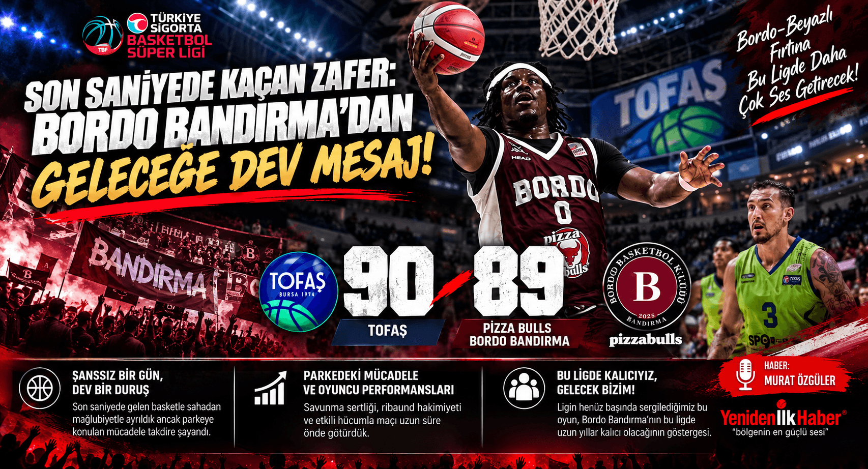 SON SANİYEDE KAÇAN ZAFER: BORDO BANDIRMA’DAN GELECEĞE DEV MESAJ!