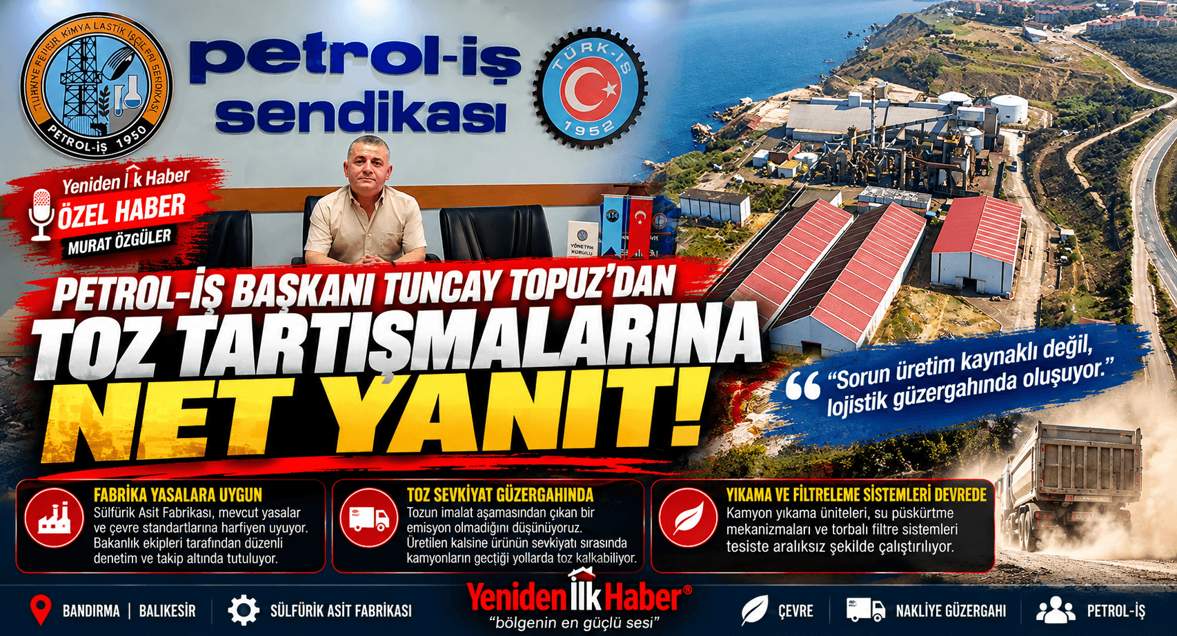 PETROL-İŞ BAŞKANI TUNCAY TOPUZ’DAN TOZ TARTIŞMALARINA NET YANIT!